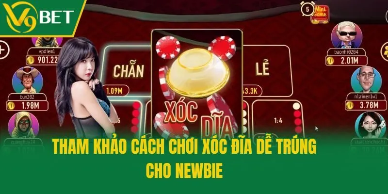 Tham khảo cách chơi xóc đĩa dễ trúng cho newbie