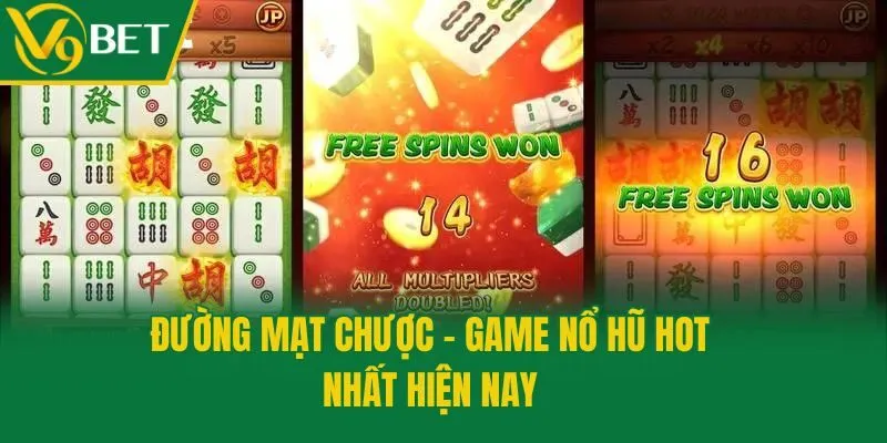 Đường Mạt Chược - Game nổ hũ hot nhất hiện nay