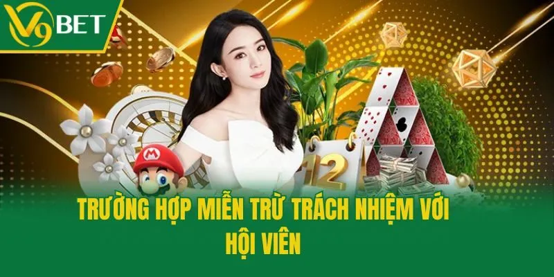 Trường hợp miễn trừ trách nhiệm với hội viên